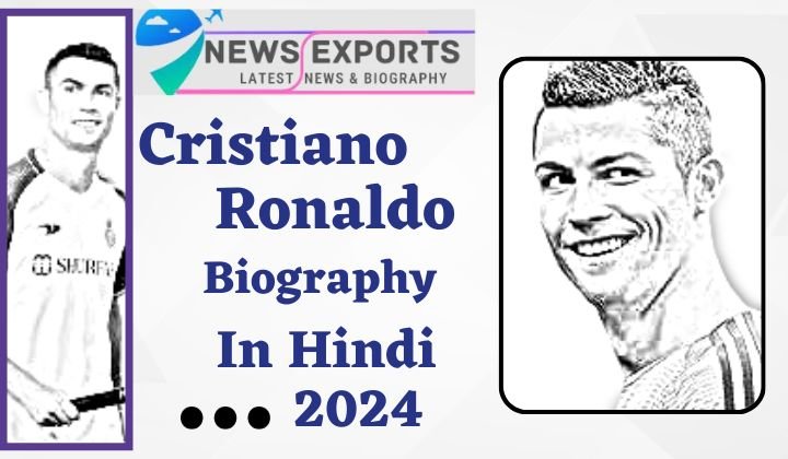 Cristiano Ronaldo Biography In Hindi 2024 | Cristiano Ronaldo Biography Great Football Player